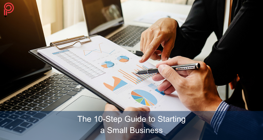 The 10-Step Guide To Starting A Small Business