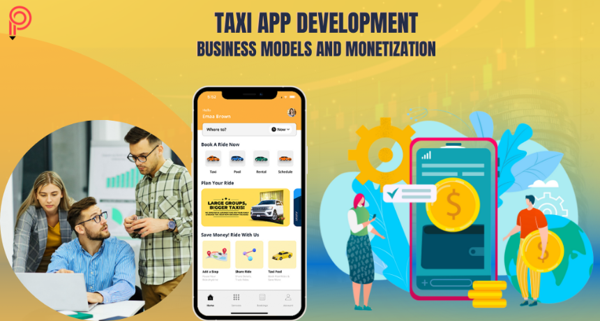 A Guide to Taxi App Development: Business Models and Monetization